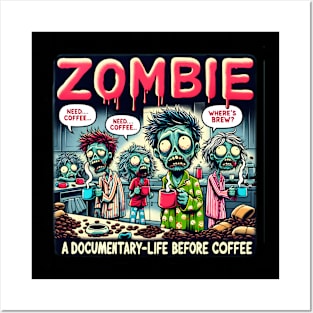 Zombie - A documentary on life before coffee. Posters and Art